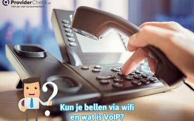 Kun je bellen via Wifi en wat is VOIP?